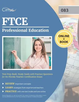 FTCE Professional Education Prüfungsvorbereitungsbuch: Studienführer mit Übungsfragen für die Florida Teacher Certification Exam - FTCE Professional Education Test Prep Book: Study Guide with Practice Questions for the Florida Teacher Certification Exam