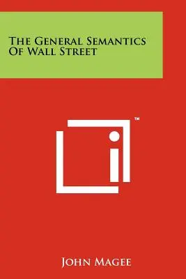 Die allgemeine Semantik der Wall Street - The General Semantics Of Wall Street
