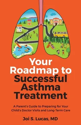Ihr Wegweiser zur erfolgreichen Asthma-Behandlung: Ein Leitfaden für Eltern zur Vorbereitung auf die Arztbesuche und die Langzeitpflege Ihres Kindes - Your Roadmap to Successful Asthma Treatment: A Parent's Guide to Preparing for Your Child's Doctor Visits and Long-Term Care