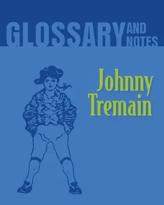 Glossar und Anmerkungen: Johnny Tremain - Glossary and Notes: Johnny Tremain