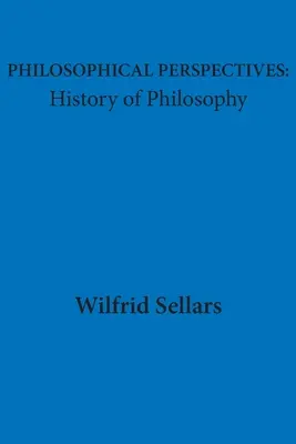 Philosophische Perspektiven: Geschichte der Philosophie - Philosophical Perspectives: History of Philosophy