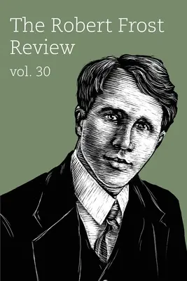 Die Robert-Frost-Revue: Band 30 - The Robert Frost Review: Volume 30