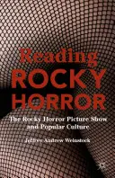 Rocky Horror lesen: Die Rocky Horror Picture Show und die Populärkultur - Reading Rocky Horror: The Rocky Horror Picture Show and Popular Culture