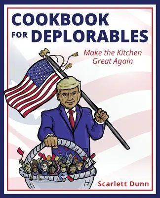 Kochbuch für Bedauernswerte - Cookbook for Deplorables