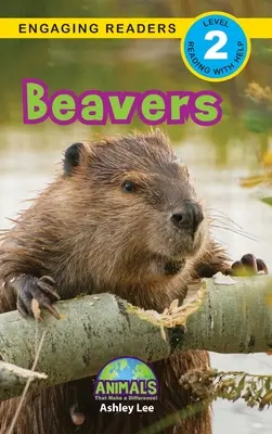 Biber: Tiere, die einen Unterschied machen! (Engaging Readers, Stufe 2) - Beavers: Animals That Make a Difference! (Engaging Readers, Level 2)