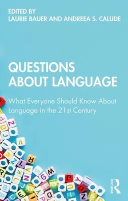 Fragen zur Sprache: Was jeder über Sprache im 21. Jahrhundert wissen sollte - Questions About Language: What Everyone Should Know About Language in the 21st Century