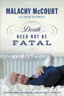 Der Tod muss nicht tödlich sein - Death Need Not Be Fatal