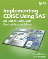 Implementierung von CDISC mit SAS: Ein durchgängiger Leitfaden, überarbeitete zweite Auflage - Implementing CDISC Using SAS: An End-to-End Guide, Revised Second Edition