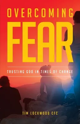 Die Angst überwinden: Gottvertrauen in Zeiten des Wandels - Overcoming Fear: Trusting God in Time of Change