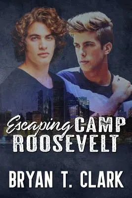 Flucht aus dem Camp Roosevelt: Schwule Romantik - Escaping Camp Roosevelt: Gay Romance