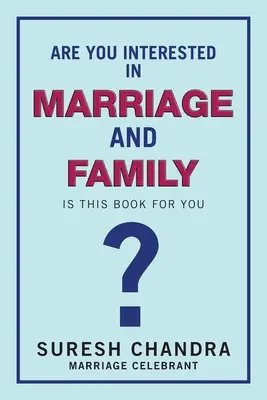 Sie interessieren sich für Ehe und Familie: Ist dieses Buch etwas für Sie? - Are You Interested in Marriage and Family: Is This Book for You?