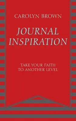 Tagebuch-Inspiration: Bringen Sie Ihren Glauben auf eine andere Ebene - Journal Inspiration: Take Your Faith to Another Level