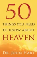 50 Dinge, die Sie über den Himmel wissen müssen - 50 Things You Need to Know about Heaven