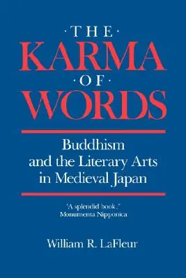 Das Karma der Worte: Der Buddhismus und die literarischen Künste im mittelalterlichen Japan - The Karma of Words: Buddhism and the Literary Arts in Medieval Japan