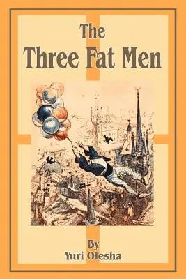 Die drei dicken Männer - The Three Fat Men