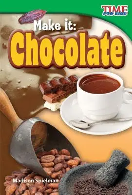 Herstellen: Schokolade - Make It: Chocolate