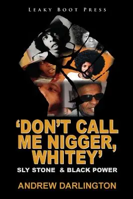 Don't Call Me Nigger, Whitey