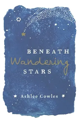 Unter den wandernden Sternen - Beneath Wandering Stars