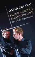 Die Aussprache von Shakespeare: Das Globe-Experiment - Pronouncing Shakespeare: The Globe Experiment