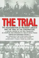 Die Verhandlung: Das Attentat auf Präsident Lincoln und der Prozess gegen die Verschwörer - The Trial: The Assassination of President Lincoln and the Trial of the Conspirators