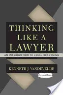 Denken wie ein Jurist: Eine Einführung in die juristische Argumentation - Thinking Like a Lawyer: An Introduction to Legal Reasoning