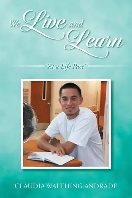 Wir leben und lernen: Im Lebenstempo - We Live And Learn: At A Life Pace