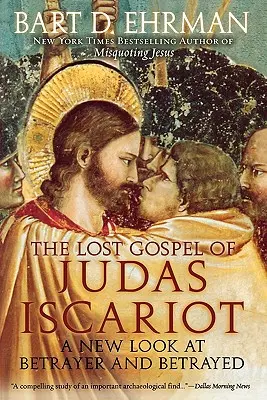 Das verlorene Evangelium des Judas Iskariot: Ein neuer Blick auf den Verräter und Verratenen - The Lost Gospel of Judas Iscariot: A New Look at Betrayer and Betrayed