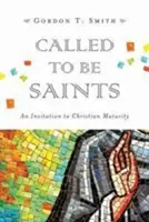 Berufen, Heilige zu sein: Eine Einladung zur christlichen Reife - Called to Be Saints: An Invitation to Christian Maturity