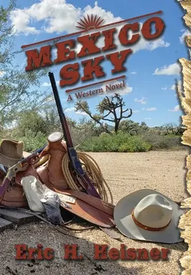 Mexico Sky: ein Western-Roman - Mexico Sky: a western novel