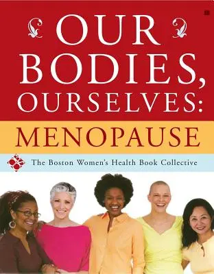 Unser Körper, wir selbst: Menopause - Our Bodies, Ourselves: Menopause