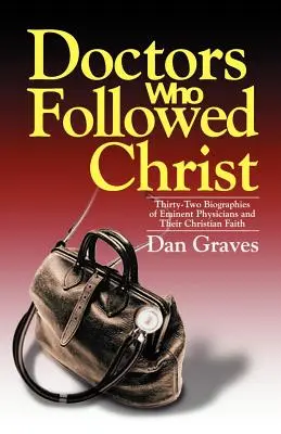 Ärzte, die Christus folgten - Doctors Who Followed Christ