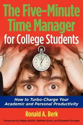 Der Fünf-Minuten-Zeitmanager für College-Studenten - The Five-Minute Time Manager for College Students