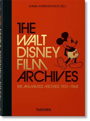 Die Walt Disney Film Archives. Die Zeichentrickfilme 1921-1968. 40th Ed. - The Walt Disney Film Archives. the Animated Movies 1921-1968. 40th Ed.