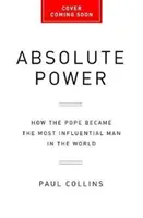 Absolute Macht: Wie der Papst zum einflussreichsten Mann der Welt wurde - Absolute Power: How the Pope Became the Most Influential Man in the World