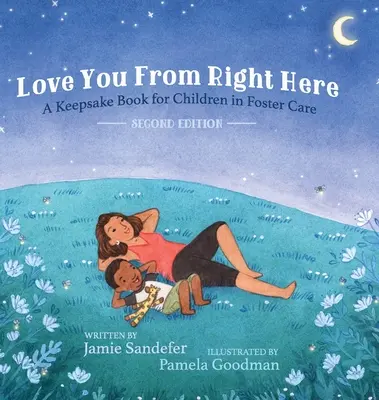 Ich liebe dich von hier aus: Zweite Auflage - Love You From Right Here: Second Edition