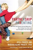 Partnerschaftliche Elternschaft: Wie Männer und Frauen unterschiedlich erziehen - warum das Ihren Kindern hilft und Ihre Ehe stärken kann - Partnership Parenting: How Men and Women Parent Differently -- Why It Helps Your Kids and Can Strengthen Your Marriage