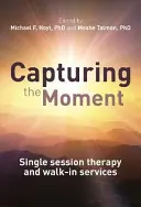 Den Moment festhalten: Therapie in Einzelsitzungen und ambulante Dienste - Capturing the Moment: Single-Session Therapy and Walk-In Services