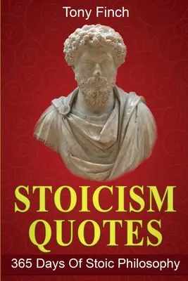 Stoizismus Zitate: 365 Tage der stoischen Philosophie - Stoicism Quotes: 365 Days of Stoic Philosophy