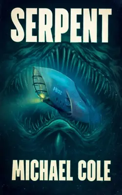 Die Schlange: Ein Tiefseethriller - Serpent: A Deep Sea Thriller