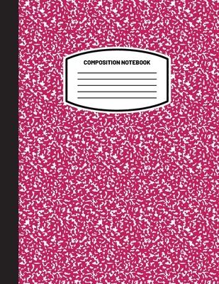 Classic Composition Notebook: (8.5x11) Wide Ruled Lined Paper Notebook Journal (Magenta) (Notizbuch für Kinder, Jugendliche, Studenten, Erwachsene) Back to School - Classic Composition Notebook: (8.5x11) Wide Ruled Lined Paper Notebook Journal (Magenta) (Notebook for Kids, Teens, Students, Adults) Back to School