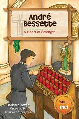 Andr Bessette: Ein Herz voller Kraft - Andr Bessette: A Heart of Strength