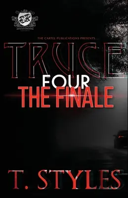 Waffenstillstand 4: Das Finale (Der Kartellverlag präsentiert) - Truce 4: The Finale (The Cartel Publications Presents)