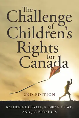 Die Herausforderung der Kinderrechte für Kanada, 2. - The Challenge of Children's Rights for Canada, 2nd Edition