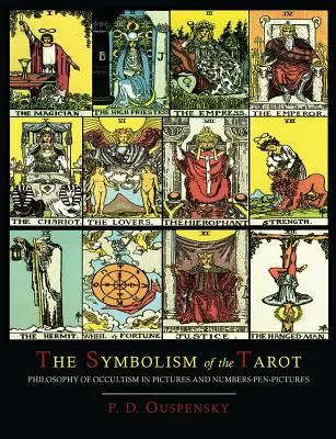 Die Symbolik des Tarot [Farbige illustrierte Ausgabe] - The Symbolism of the Tarot [Color Illustrated Edition]