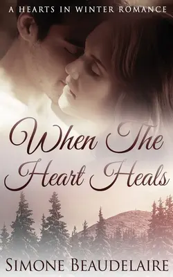 Wenn das Herz heilt - When The Heart Heals