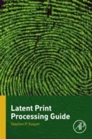 Leitfaden zur Verarbeitung latenter Abdrücke - Latent Print Processing Guide