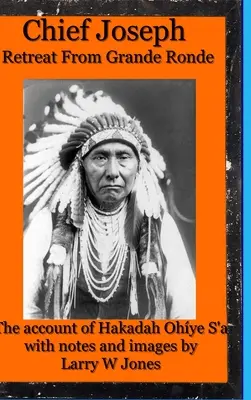 Häuptling Joseph - Rückzug aus Grande Ronde - Chief Joseph - Retreat From Grande Ronde