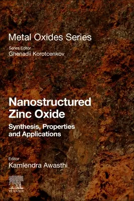 Nanostrukturiertes Zinkoxid: Synthese, Eigenschaften und Anwendungen - Nanostructured Zinc Oxide: Synthesis, Properties and Applications