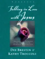 Arbeitsbuch Verliebt in Jesus: Gib dich der größten Romanze deines Lebens hin - Falling in Love with Jesus Workbook: Abandoning Yourself to the Greatest Romance of Your Life