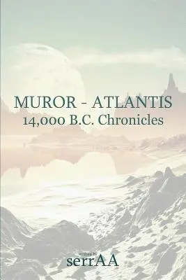 Muror - Atlantis: 14.000 v. Chr. Chroniken - Muror - Atlantis: 14,000 B.C. Chronicles